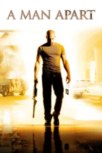 دانلود فیلم A Man Apart 2003 سرنوشت یک مرد