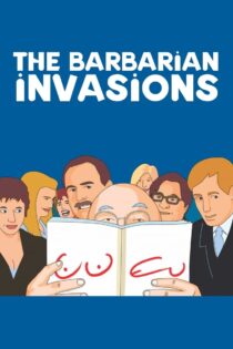 دانلود فیلم The Barbarian Invasions 2003 تهاجم بربرها