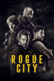 دانلود فیلم Rogue City 2020 شهر یاغی