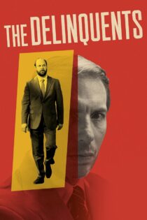 دانلود فیلم The Delinquents 2023 بزهکاران