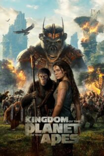 دانلود فیلم Kingdom of the Planet of the Apes 2024 پادشاهی سیاره میمون‌ها