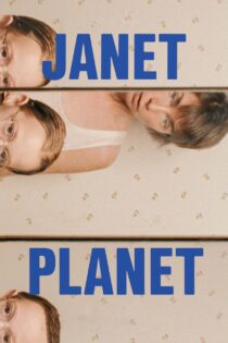 دانلود فیلم Janet Planet 2023 سیاره جانت